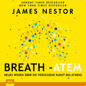 Breath - Atem  by James Nestor