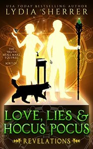 Love, Lies, and Hocus Pocus: Revelations by Lydia Sherrer