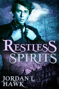 Restless Spirits by Jordan L. Hawk