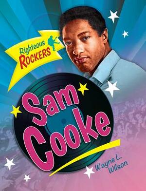 Sam Cooke by Wayne L. Wilson