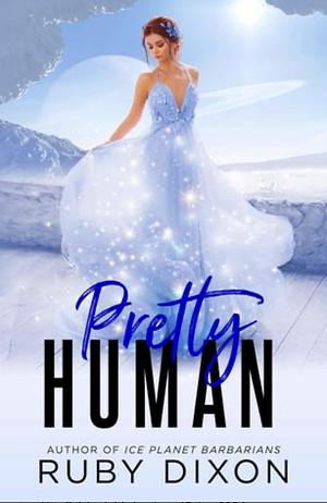 Pretty Human by Ruby Dixon