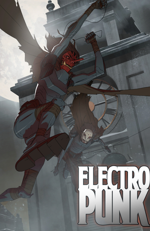 Electropunk: Children of the Future Part 3 by Natalia bacetti, B. Dave Walters, Jeff Wamester