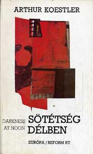 Sötétség délben by Arthur Koestler