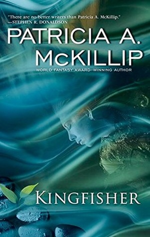 Kingfisher by Patricia A. McKillip