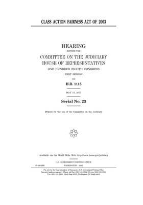 Class Action Fairness Act of 2003 by Committee on the Judiciary (house), United States Congress, United States House of Representatives