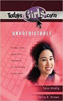 Unpredictable by Terry Brown, Tess Kindig