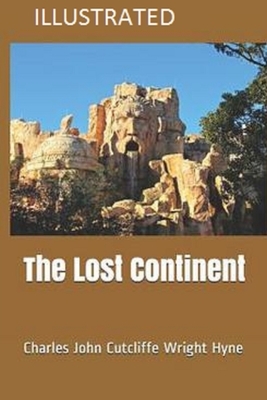 The Lost Continent Illustrated by C. J. Cutcliffe Hyne