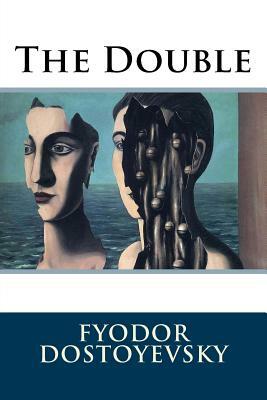 The Double by Fyodor Dostoevsky