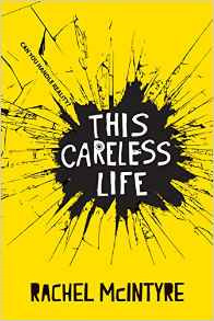 This Careless Life by Rachel McIntyre