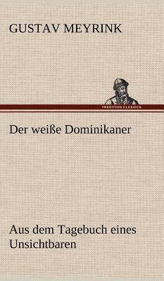 Der Weisse Dominikaner by Gustav Meyrink