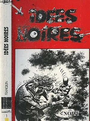 Idees Noires by André Franquin
