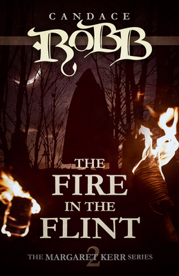 The Fire in the Flint by Candace Robb