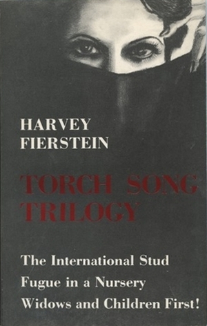 Torch Song Trilogy by Harvey Fierstein