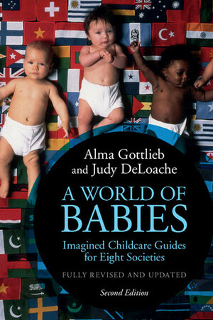 A World of Babies by Alma Gottlieb, Judy S. DeLoache