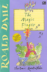 The Magic Finger: Jari Ajaib by Roald Dahl, Listiana Srisanti, Quentin Blake