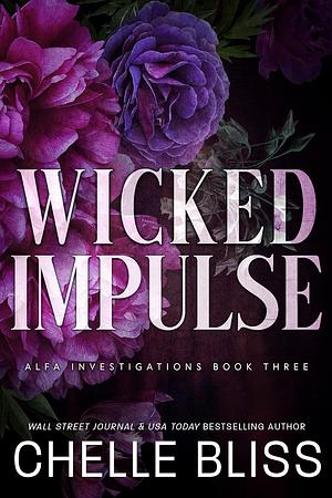 Wicked Impulse by Chelle Bliss