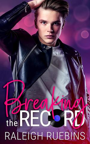 Breaking the Record by Raleigh Ruebins