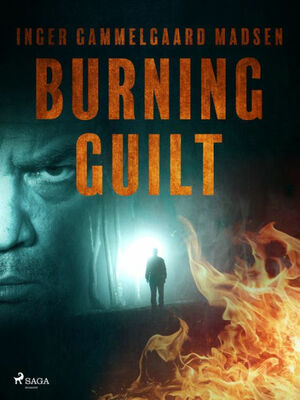 Burning Guilt by Inger Gammelgaard Madsen