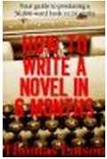 How To Write A Novel In 6 Months by Thomas Emson
