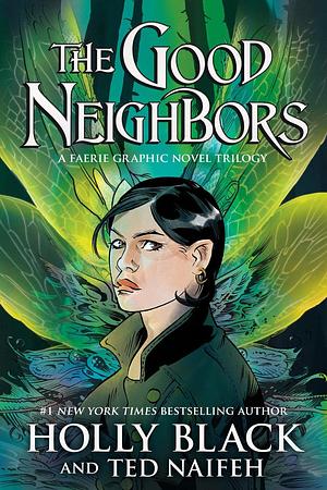 The Good Neighbors (3 Book Bind-Up) by Ted Naifeh, Holly Black