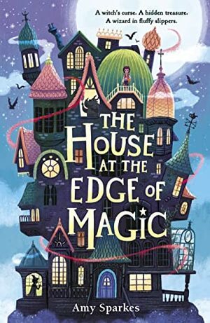 The House at the Edge of Magic by Amy Sparkes