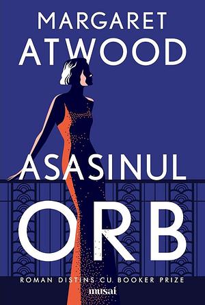 Asasinul orb by Margaret Atwood