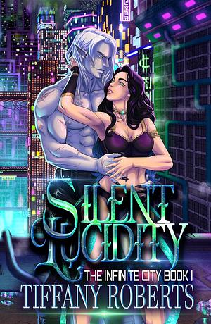 Silent Lucidity by Tiffany Roberts