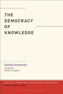 The Democracy of Knowledge by Daniel Innerarity