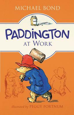 Paddington at Work by Michael Bond