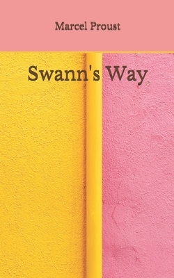 Swann's Way: (Aberdeen Classics Collection) by Marcel Proust