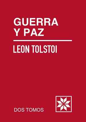 Guerra y Paz by Leo Tolstoy