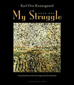 My Struggle, Book One by Karl Ove Knausgård