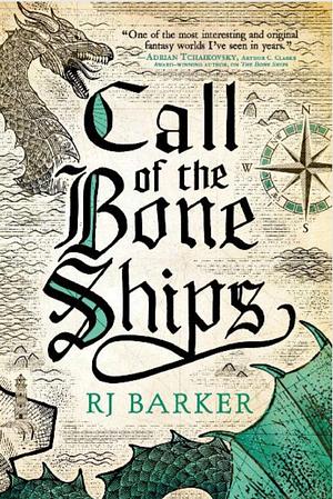 Call of the Bone Ships by RJ Barker