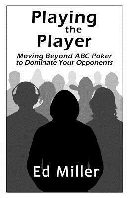 Playing the Player by Ed Miller