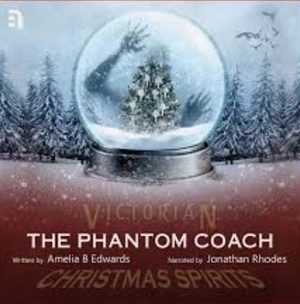 The Phantom Coach by Amelia B. Edwards