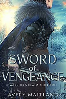 Sword of Vengeance: A Medieval Viking Historical Romance by Avery Maitland