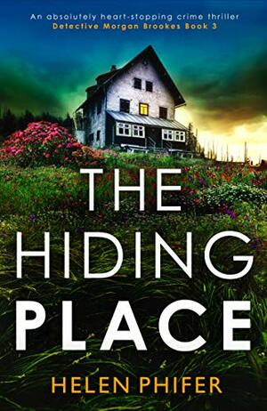 The Hiding Place by Helen Phifer