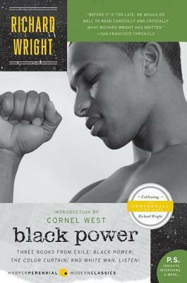 Black Power: The Color Curtain / Black Power / White Man, Listen! by Richard Wright