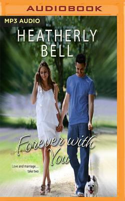 Forever with You by Heatherly Bell