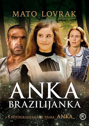 Anka Brazilijanka by Mato Lovrak