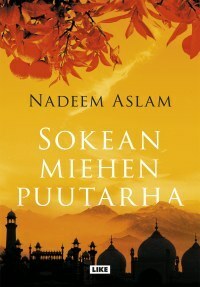 Sokean miehen puutarha by Nadeem Aslam, Kirsi Luoma