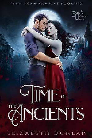 Time of the Ancients by Elizabeth Dunlap