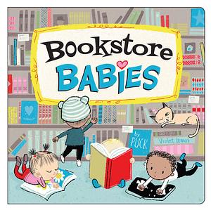 Bookstore Babies: A Giftable Board Book with Activities that Explores the Bookstore by Puck, Puck, Violet Lemay