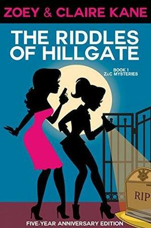 The Riddles of Hillgate, 5-Year Anniversary Edition by Zoey Kane, Claire Kane