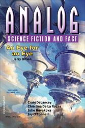 Analog Science Fiction and Fact November/December 2019 (Vol. CXXXIX No. 11 & 12) by Stephen R. Wilk, Aimee Ogden, Marissa Lingen, Allison Mulvihill, Christina De La Rocha, Julie Nováková, Craig DeLancey, Mark W. Tiedemann, Jessy Randall, Edward Ashton, Guy Stewart, Jerry Oltion, Michael Carroll, Louis Evans, Rajan Khanna, Richard A. Lovett, Don Sakers, Jay Cole, J.M. McDermott, John G. Cramer, Trevor Quachri, John Edward Uth, Gary Kloster, Jay O'Connell, Ken Poyner, Matt Dovey, Eric Cline