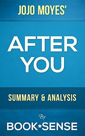 After You: A Novel by Jojo Moyes | Summary & Analysis by Book*Sense