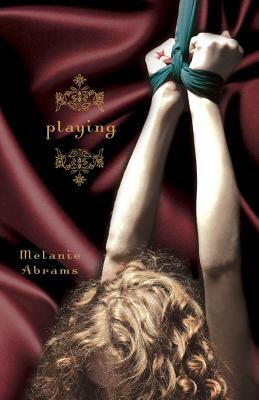 Playing by Melanie Abrams