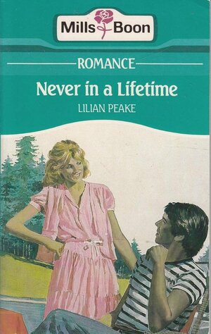 Never in a Lifetime by Lilian Peake