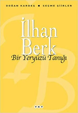 Bir Yeryüzü Tanığı by İlhan Berk