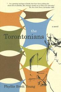 The Torontonians by Phyllis Brett Young